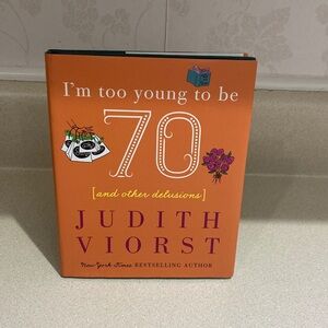 Book by Judith Viorst: I’m too young to be 70